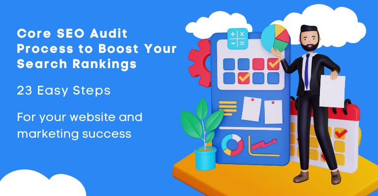 Core SEO audit Process to Boost Your Search Rankings