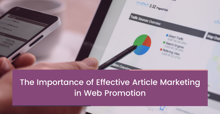 The Importance of Effective Article Marketing in Web Promotion